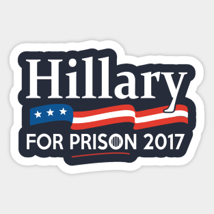 Hillary for Prison 2017 Sticker